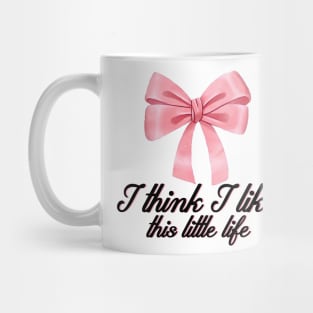 I think I like this little life Mug